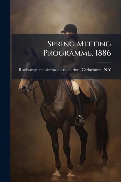 Spring Meeting Programme 1886