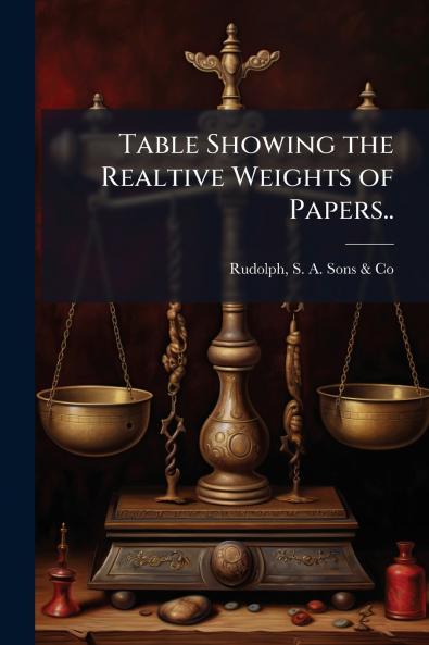 Table Showing the Realtive Weights of Papers..