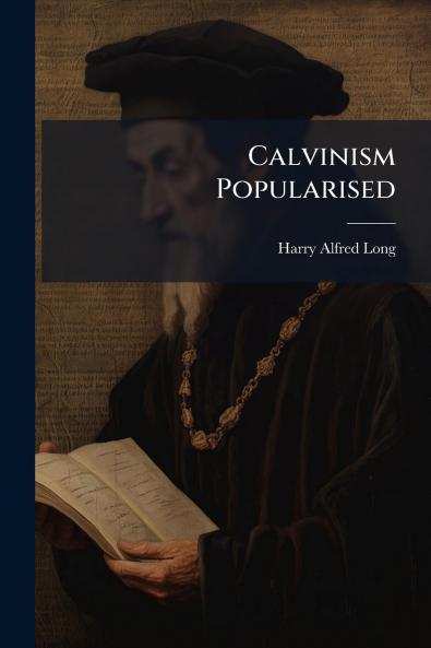 Calvinism Popularised