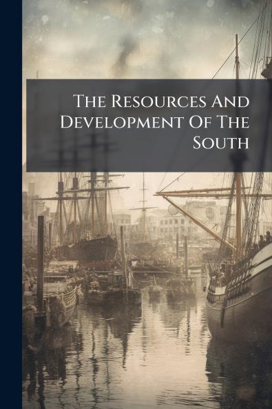The Resources And Development Of The South