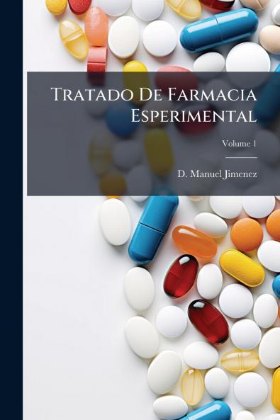 Tratado De Farmacia Esperimental; Volume 1