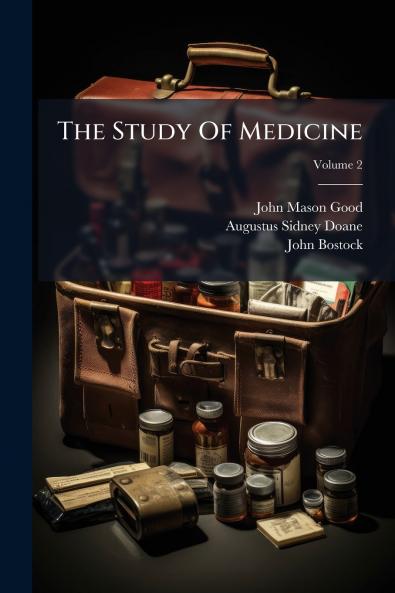 The Study Of Medicine; Volume 2