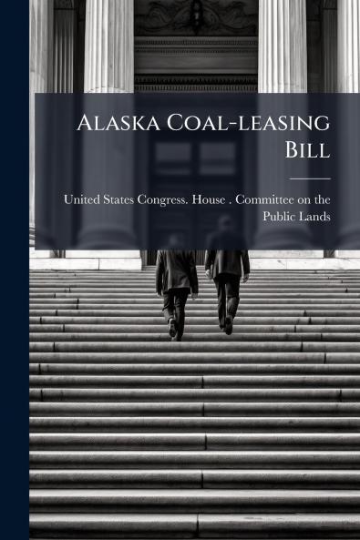 Alaska Coal-leasing Bill