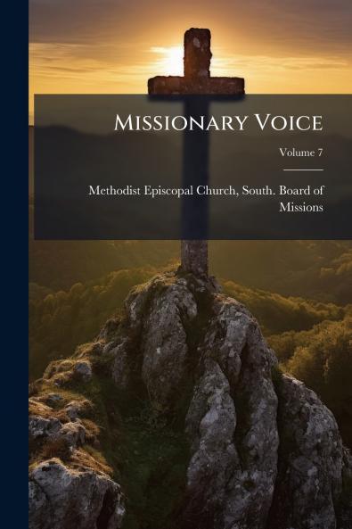 Missionary Voice; Volume 7