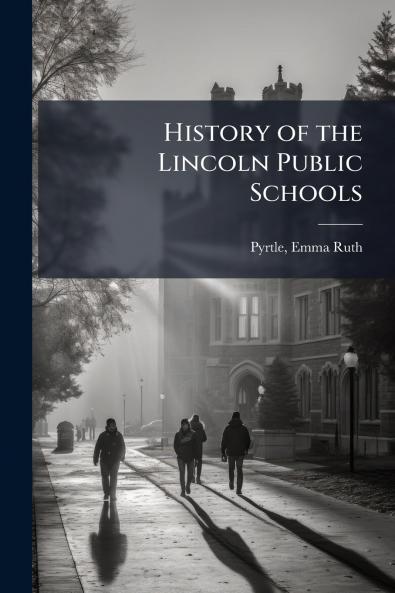 History of the Lincoln Public Schools