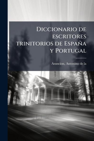 Diccionario de escritores trinitorios de España y Portugal