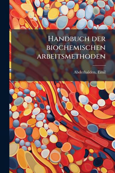 Handbuch der biochemischen arbeitsmethoden