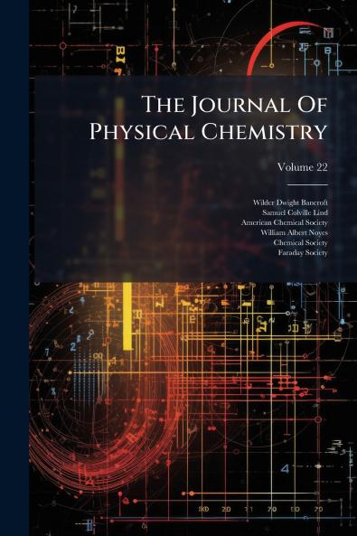 The Journal Of Physical Chemistry; Volume 22