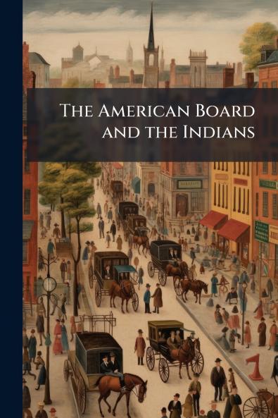 The American Board and the Indians