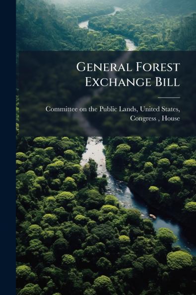 General Forest Exchange Bill