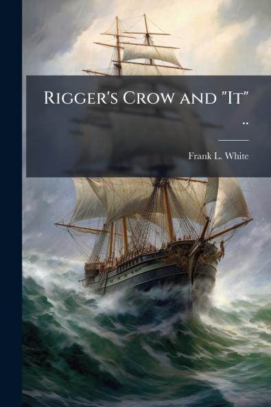 Rigger's Crow and It ..