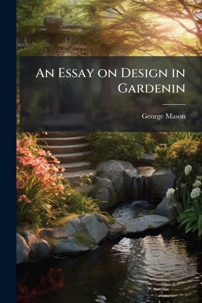 An Essay on Design in Gardenin