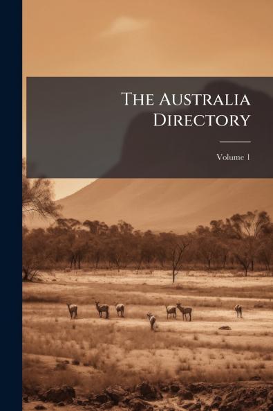 The Australia Directory; Volume 1