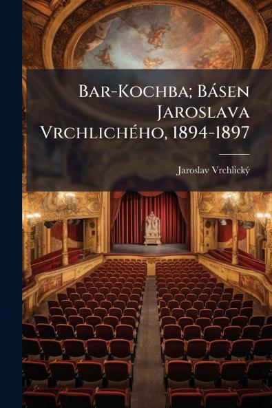 Bar-Kochba; Básen Jaroslava Vrchlichého 1894-1897