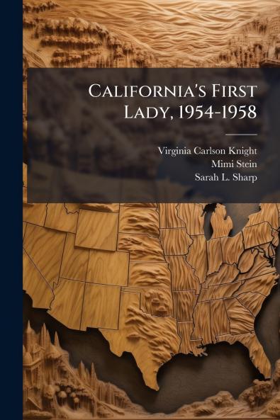 California's First Lady 1954-1958
