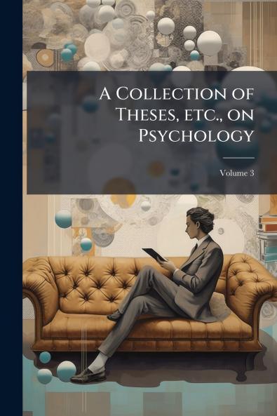 A Collection of Theses etc. on Psychology; Volume 3