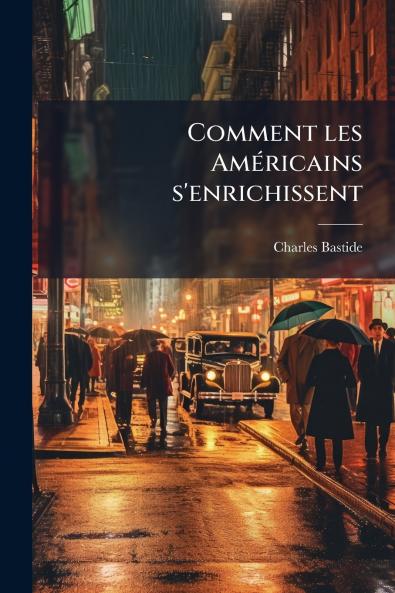 Comment les Américains s'enrichissent