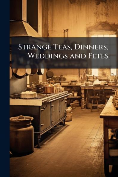 Strange Teas Dinners Weddings and Fetes