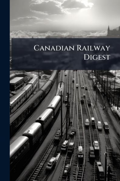 Canadian Railway Digest