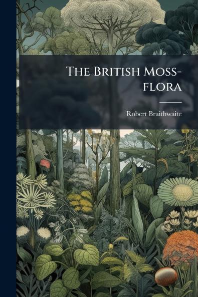 The British Moss-flora