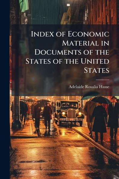 Index of Economic Material in Documents of the States of the United States