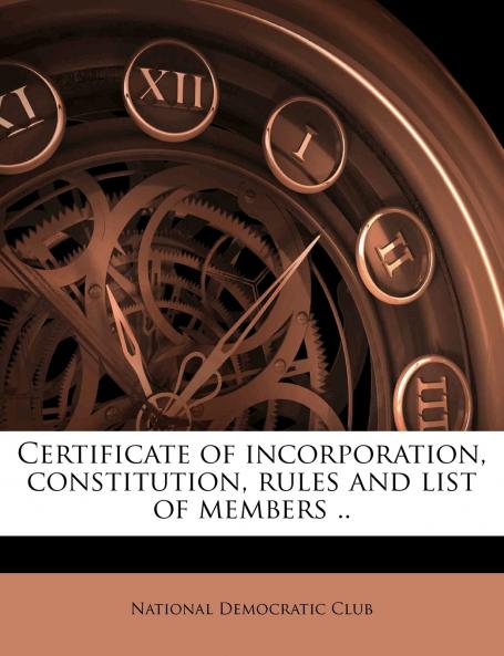 Certificate of Incorporation Constitution Rules and List of Members .; Volume 1893