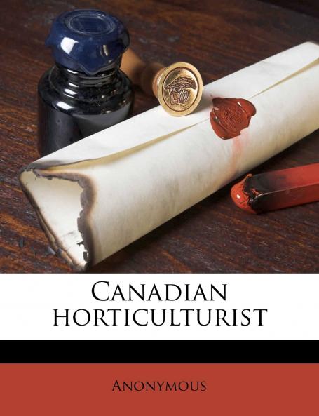 Canadian Horticulturist; Volume 14