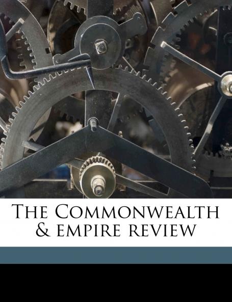 The Commonwealth & Empire Revie; Volume 30