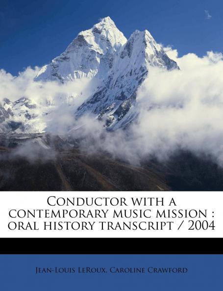 Conductor With a Contemporary Music Mission