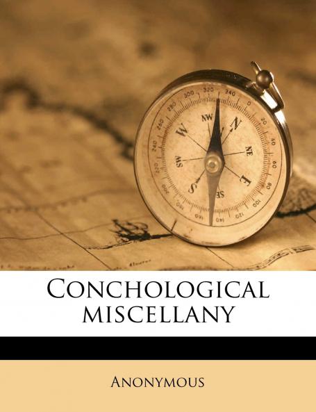 Conchological Miscellany; Volume 3
