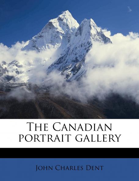 The Canadian Portrait Galler; Volume 3