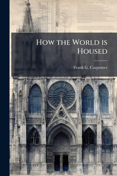 How the World is Housed