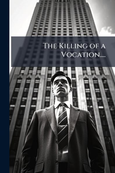 The Killing of a Vocation....