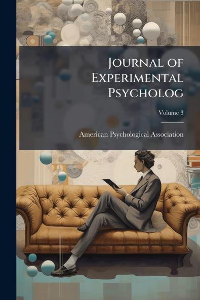 Journal of Experimental Psycholog; Volume 3