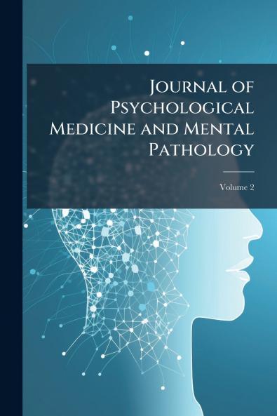 Journal of Psychological Medicine and Mental Pathology; Volume 2