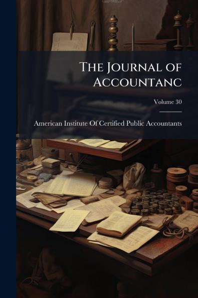 The Journal of Accountanc; Volume 30