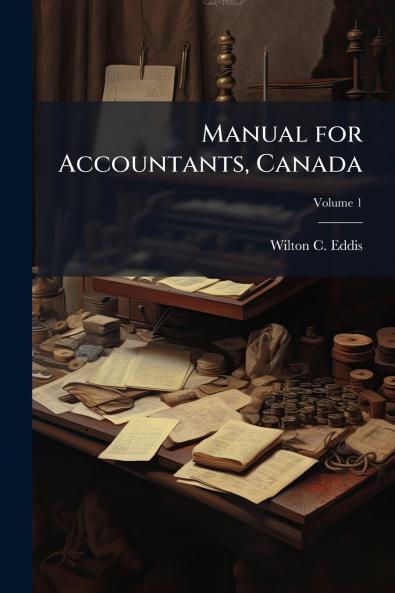 Manual for Accountants Canada; Volume 1