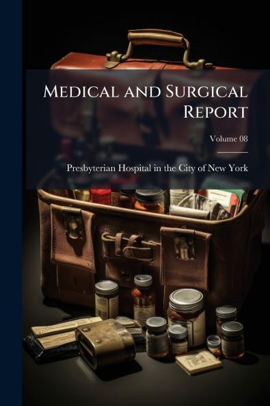 Medical and Surgical Report; Volume 08