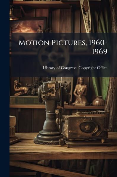Motion Pictures 1960-1969