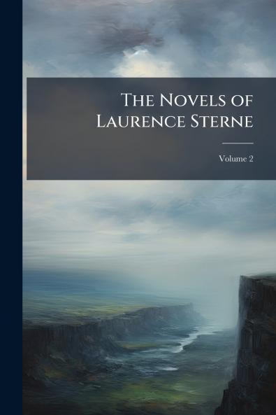 The Novels of Laurence Sterne; Volume 2