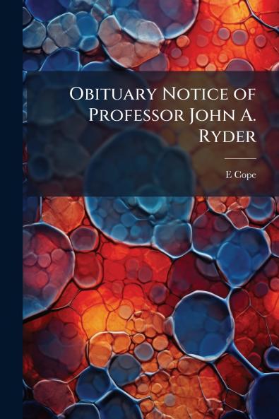 Obituary Notice of Professor John A. Ryder