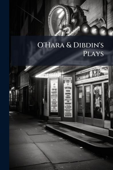 O'Hara & Dibdin's Plays