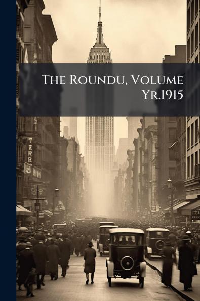 The Roundu Volume Yr.1915