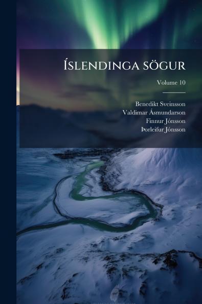 Íslendinga sögur; Volume 10
