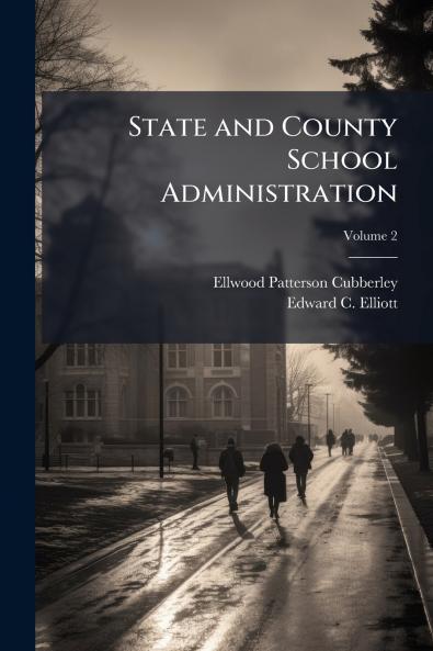 State and County School Administration; Volume 2
