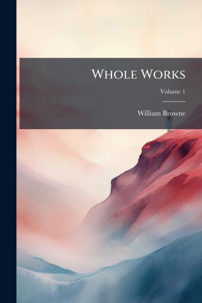 Whole Works; Volume 1