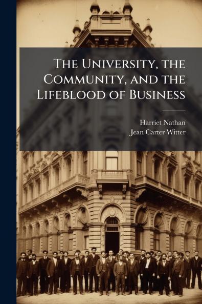 The University the Community and the Lifeblood of Business
