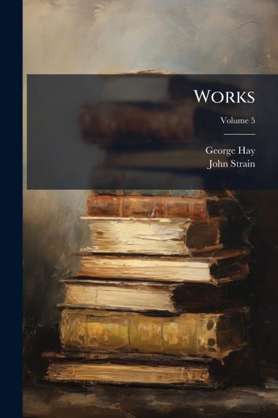 Works; Volume 5