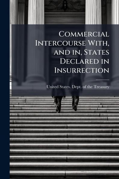 Commercial Intercourse With and in States Declared in Insurrection