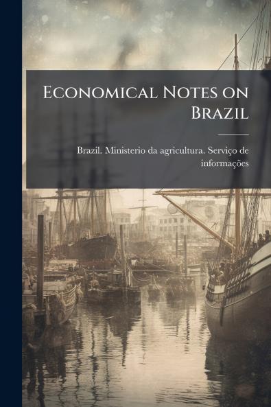 Economical Notes on Brazil